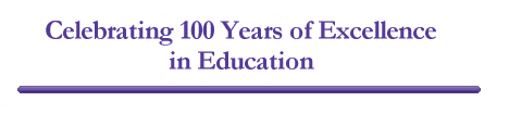 Celebrating 100 Years of Excellence in Education